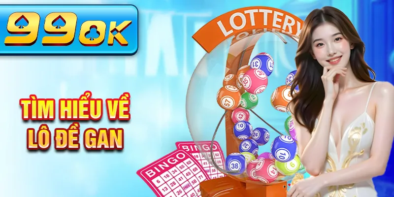 Tìm hiểu về lô đề gan Tìm hiểu về lô đề gan